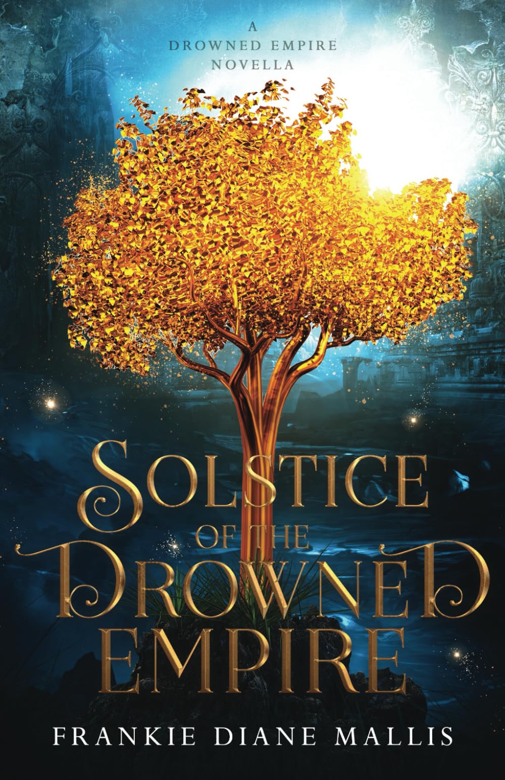 SOLSTICE OF THE DROWNED EMPIRE: A Drowned Empire Novella