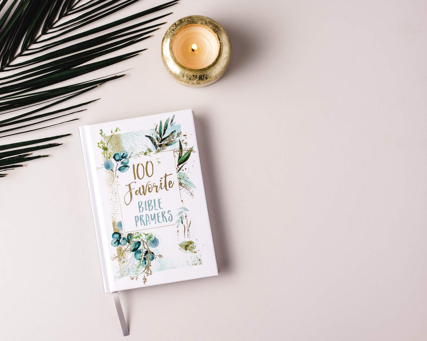 100 Favorite Bible Prayers: Devotions and Prayers to Rest In God's Presence (A 100-Day Devotional)