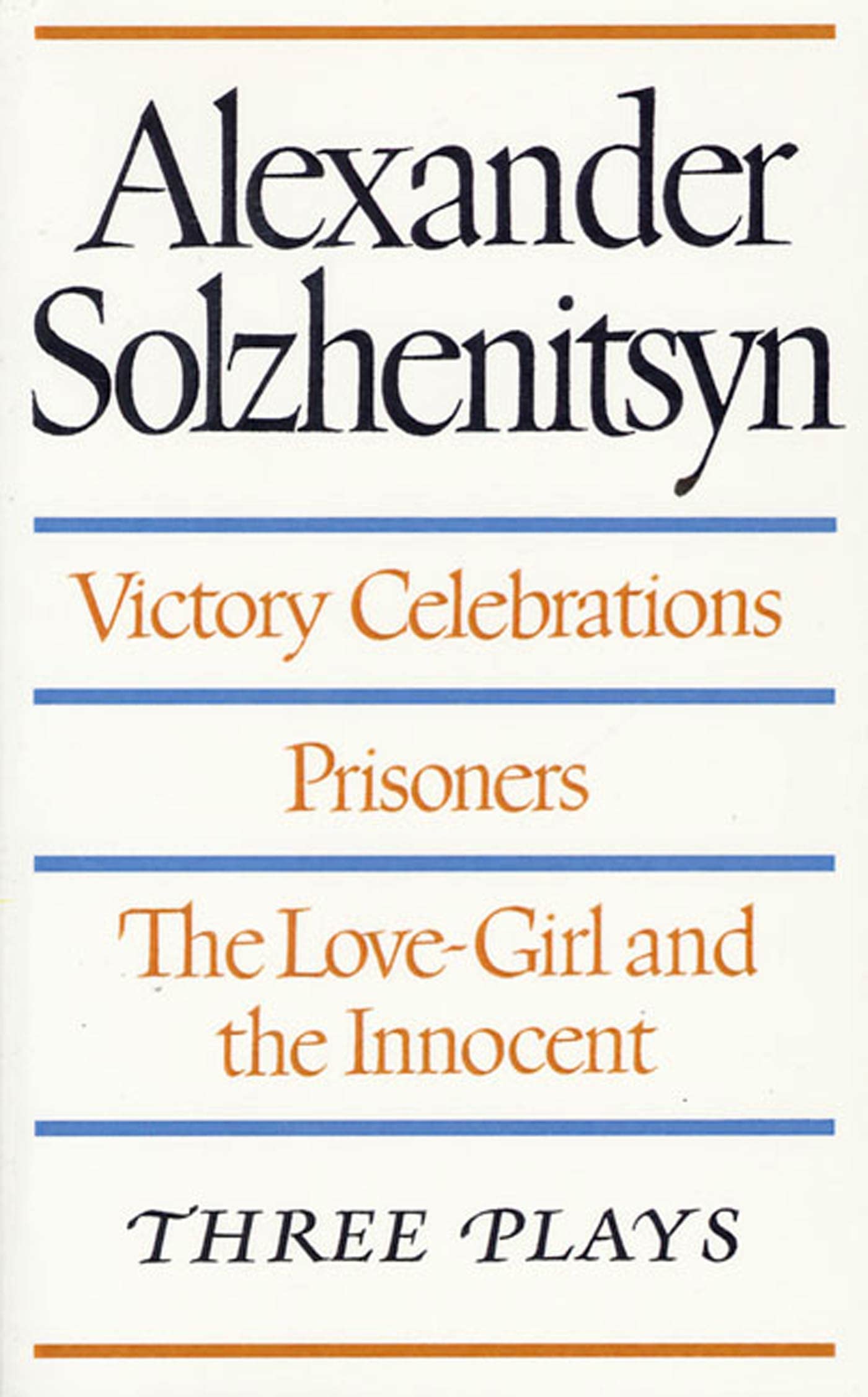 Victory Celebrations, Prisoners & The Love-Girl and the Innocent: Three Plays