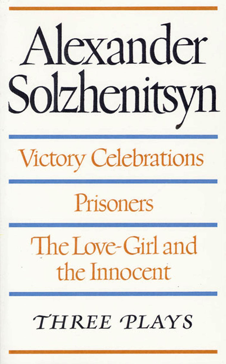 Victory Celebrations, Prisoners & The Love-Girl and the Innocent: Three Plays