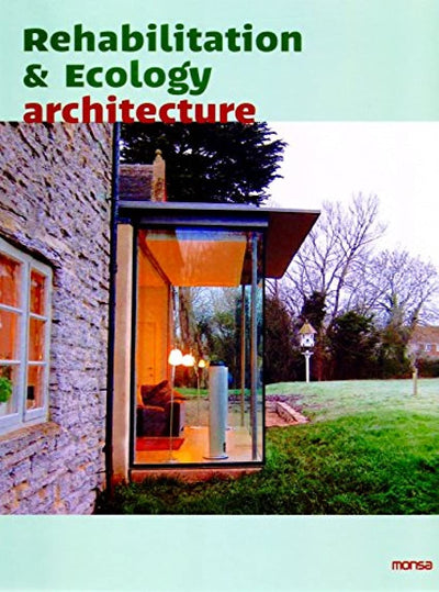 Rehabilitation & Ecology Architecture (English and Spanish Edition)