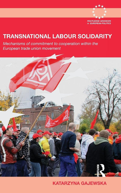 Transnational Labour Solidarity: Commitment to Cooperation within the European Trade Union Movement