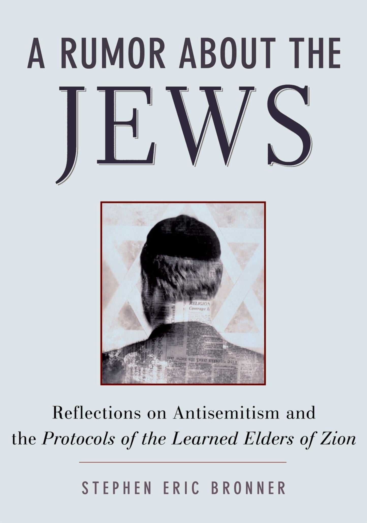A Rumor about the Jews: Antisemitism, Conspiracy, and the Pr