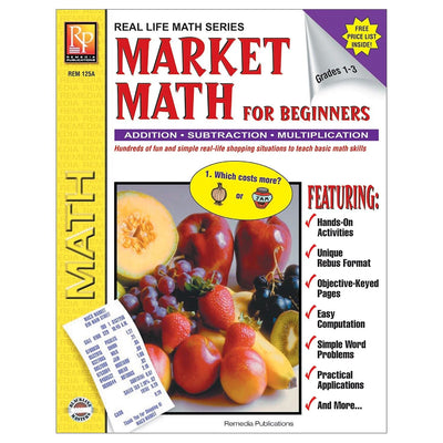 Remedia Publications Real Life Math Series: Market Math for Beginners  Reproducible Activity Workbook for Kids  Addition, Subtraction, ... Problems, Critical Thinking, Elementary Math
