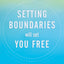 Setting Boundaries Will Set You Free: The Ultimate Guide to Telling the Truth, Creating Connection, and Finding Freedo m