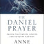 The Daniel Prayer: Prayer That Moves Heaven and Changes Nations