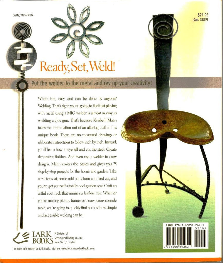 Ready, Set, Weld!: Beginner-Friendly Projects for the Home &