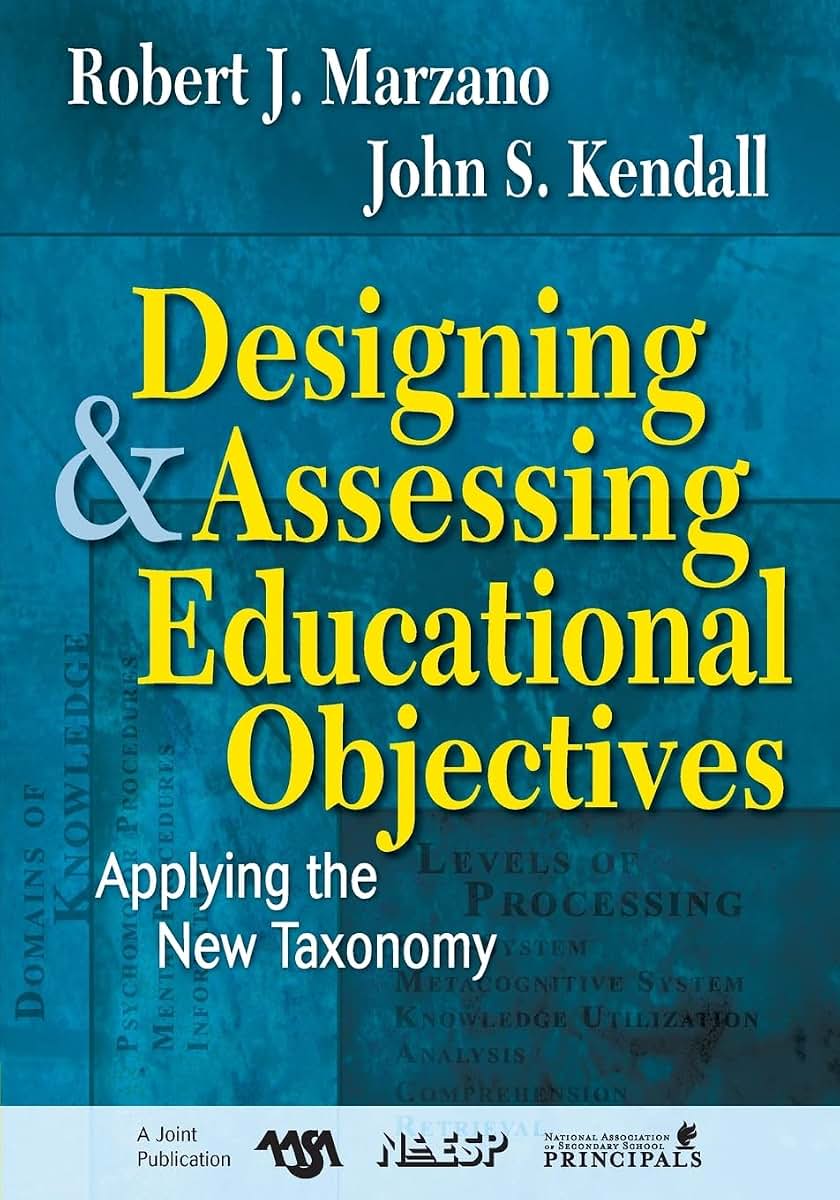 Designing and Assessing Educational Objectives: Applying the New Taxonomy