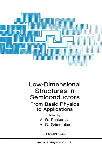 Low-Dimensional Structures in Semiconductors: From Basic Physics to Applications (NATO Science Series B:, 281)