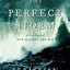 The Perfect Storm: A True Story of Men Against the Sea