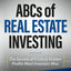 The ABCs of Real Estate Investing: The Secrets of Finding Hi