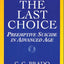 The Last Choice: Preemptive Suicide in Advanced Age (Contributions in Philosophy, 63)