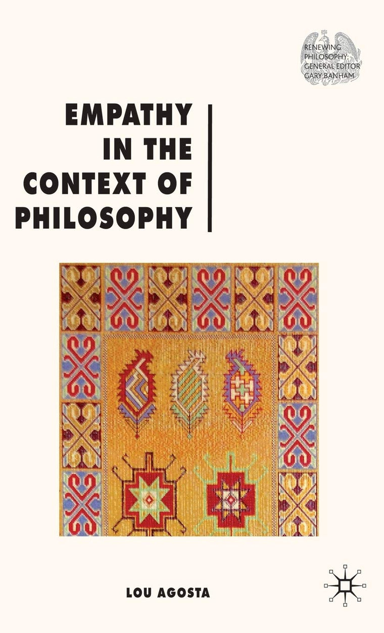 Empathy in the Context of Philosophy (Renewing Philosophy)