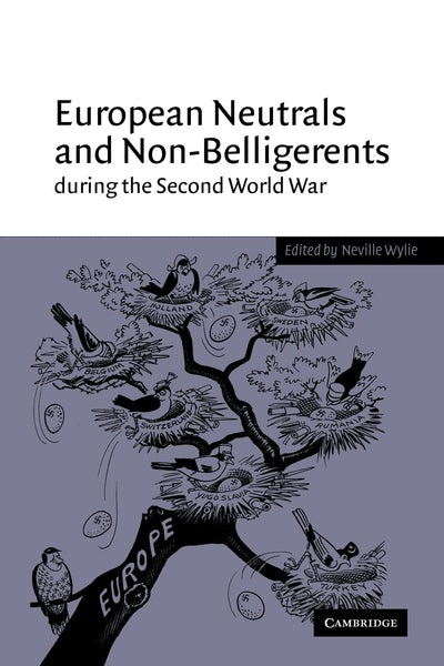 European Neutrals and Non-Belligerents during the Second World War