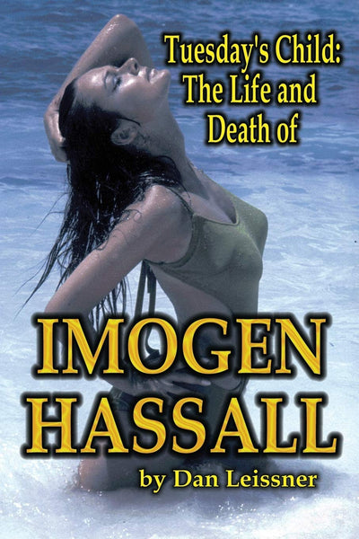 Tuesday's Child: The Life and Death of Imogen Hassall by Leisser, Dan (2002) Paperback
