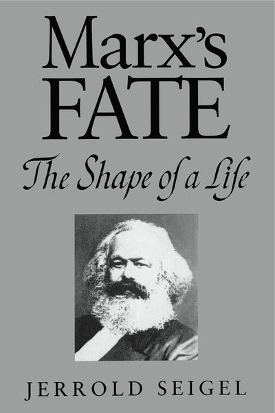 Marx's Fate: The Shape of a Life