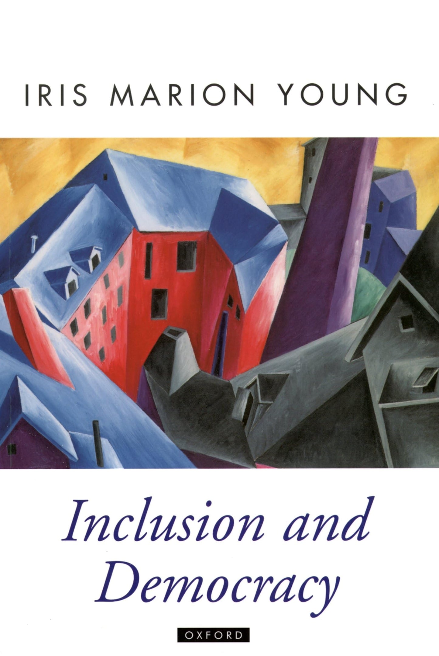 Inclusion and Democracy (Oxford Political Theory) by Young,