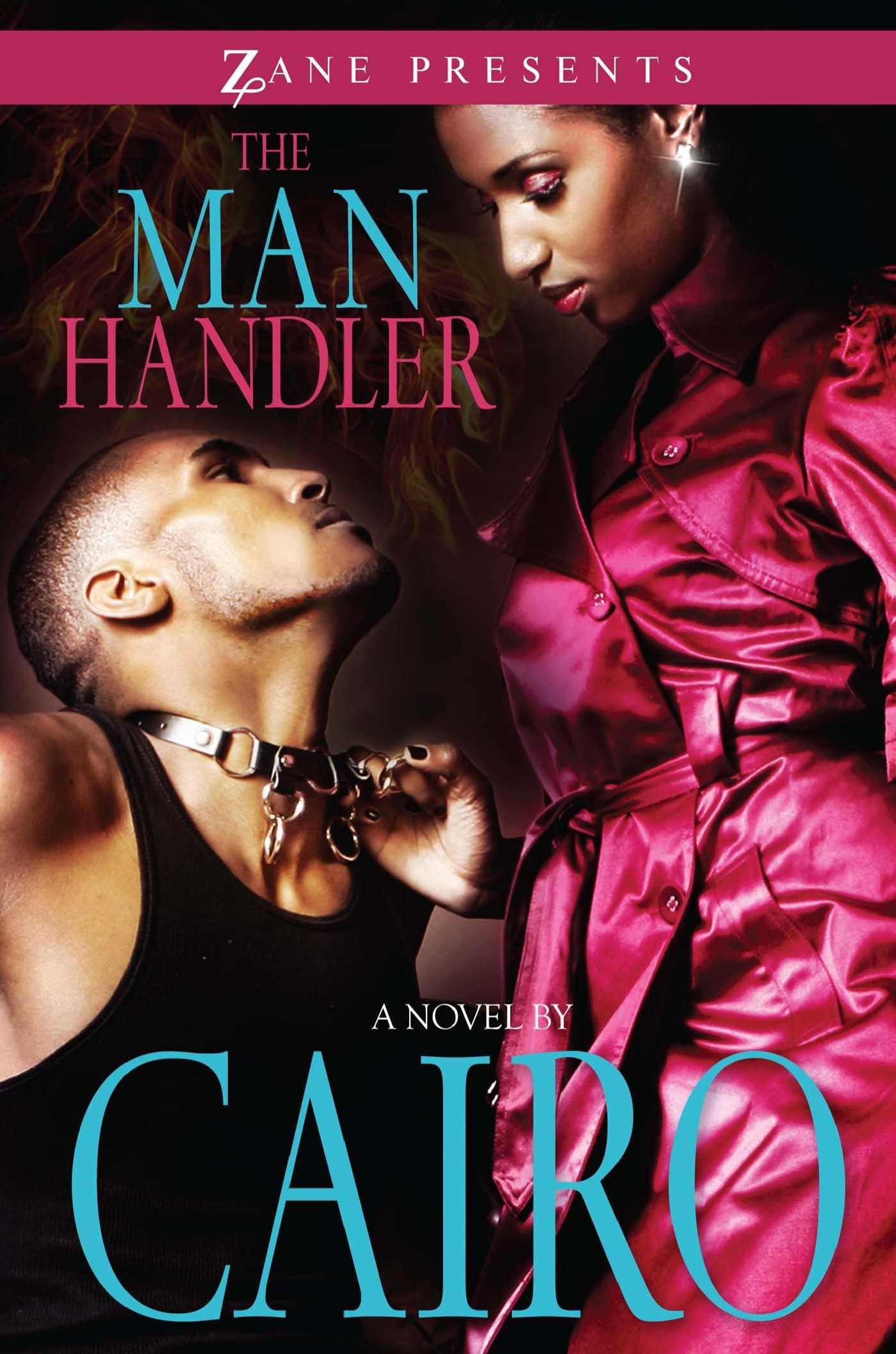 The Man Handler: A Novel (Zane Presents)