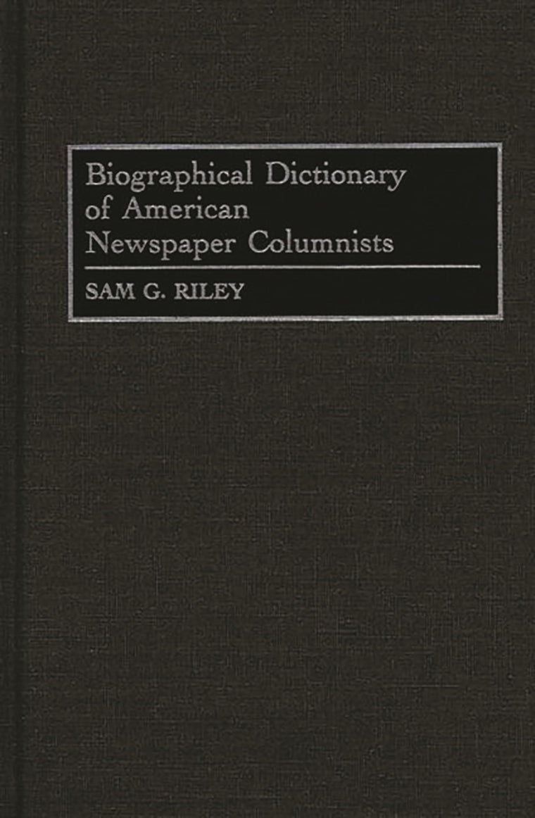 Biographical Dictionary of American Newspaper Columnists