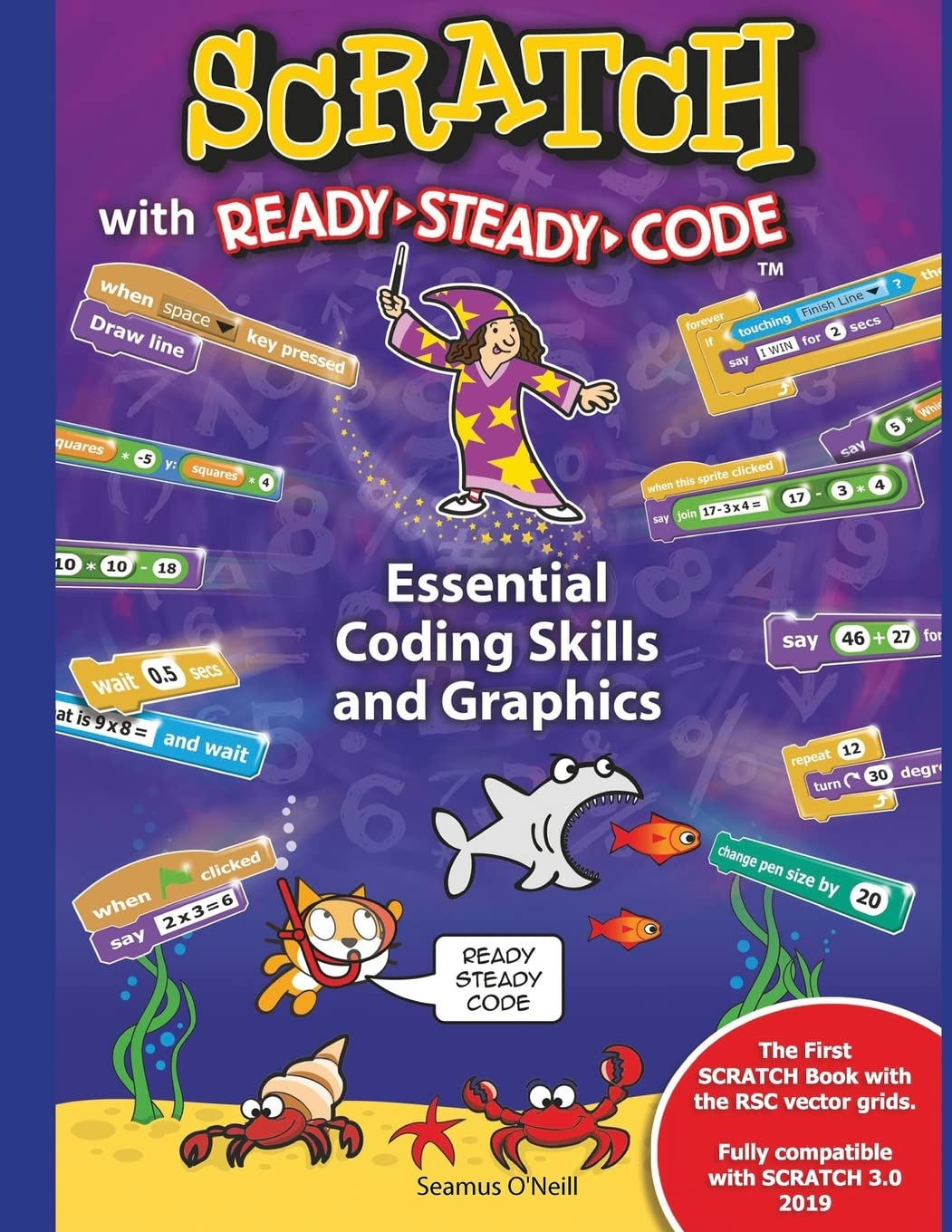 SCRATCH with Ready-Steady-Code: Essential Coding Skills and Graphics