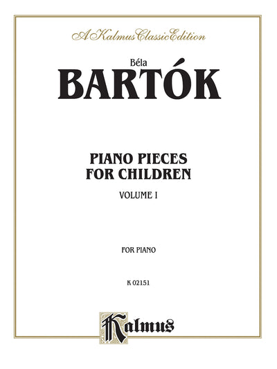 Piano Pieces for Children, Vol 1: Nos. 1-21 (Kalmus Edition, Vol 1)