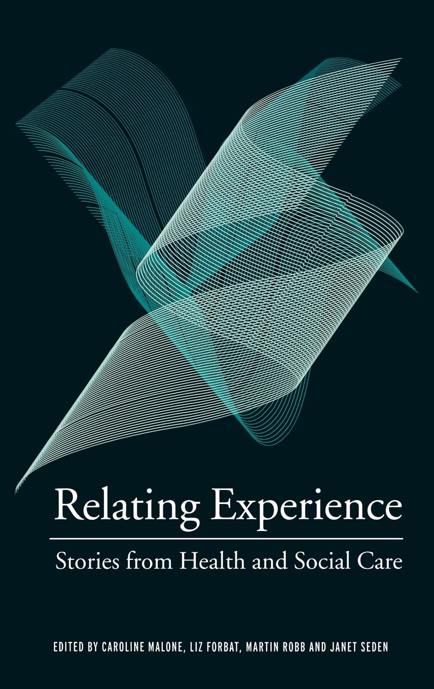 Relating Experience:Stories from Health and Social Care