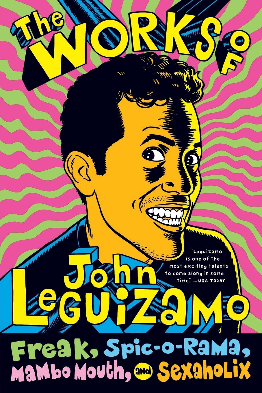The Works of John Leguizamo: Freak, Spic-o-rama, Mambo Mouth, and Sexaholix