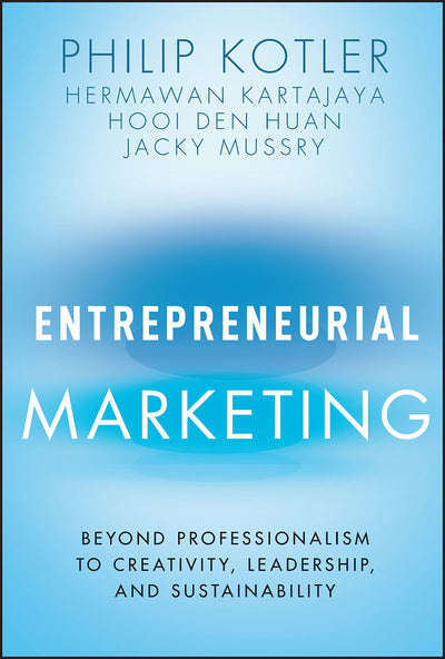 Entrepreneurial Marketing: Beyond Professionalism to Creativ
