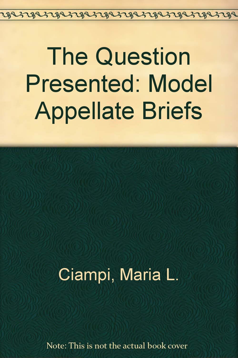 The Question Presented: Model Appellate Briefs