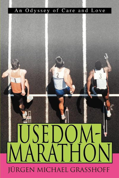 USEDOM-MARATHON: An Odyssey of Care and Love