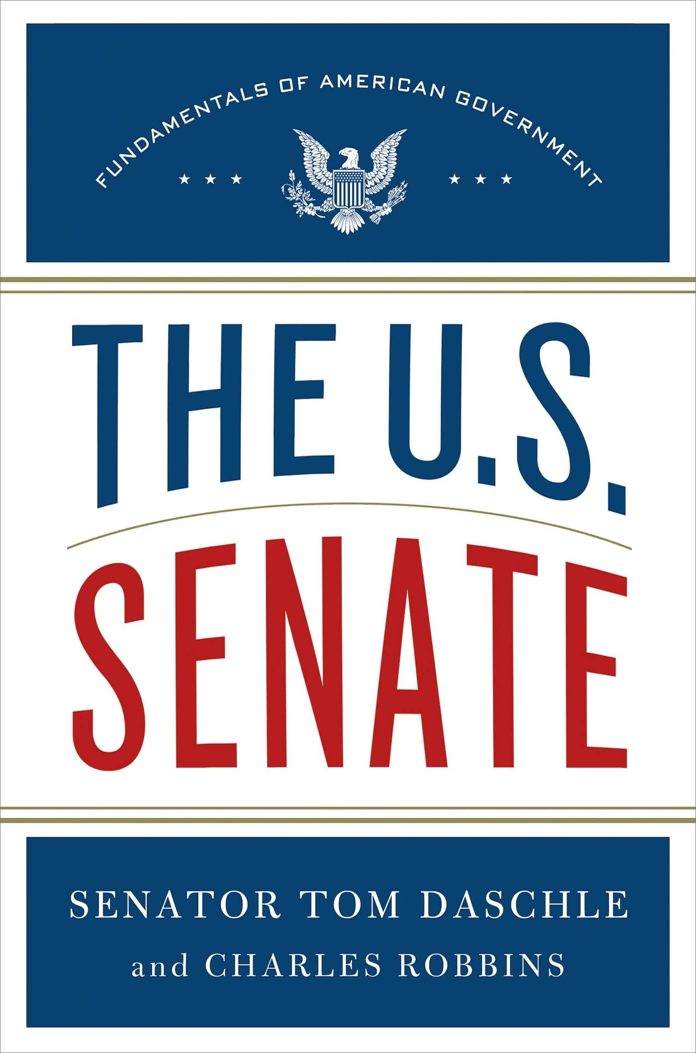 The U.S. Senate: Fundamentals of American Government (Fundamentals of American Government, 2)