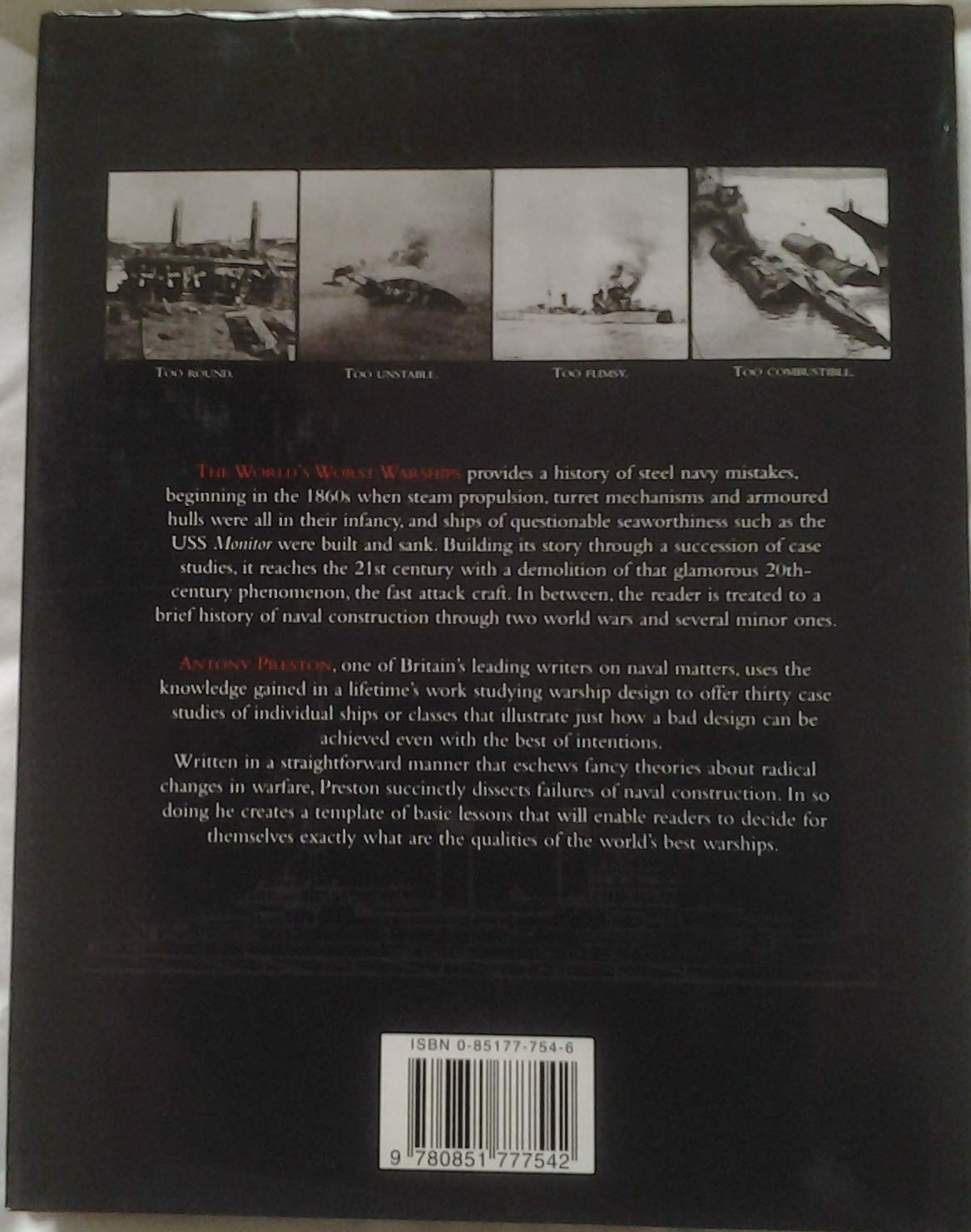 The World's Worst Warships: The Failures and Repercussions of Naval Design and Construction, 1860 to the present day
