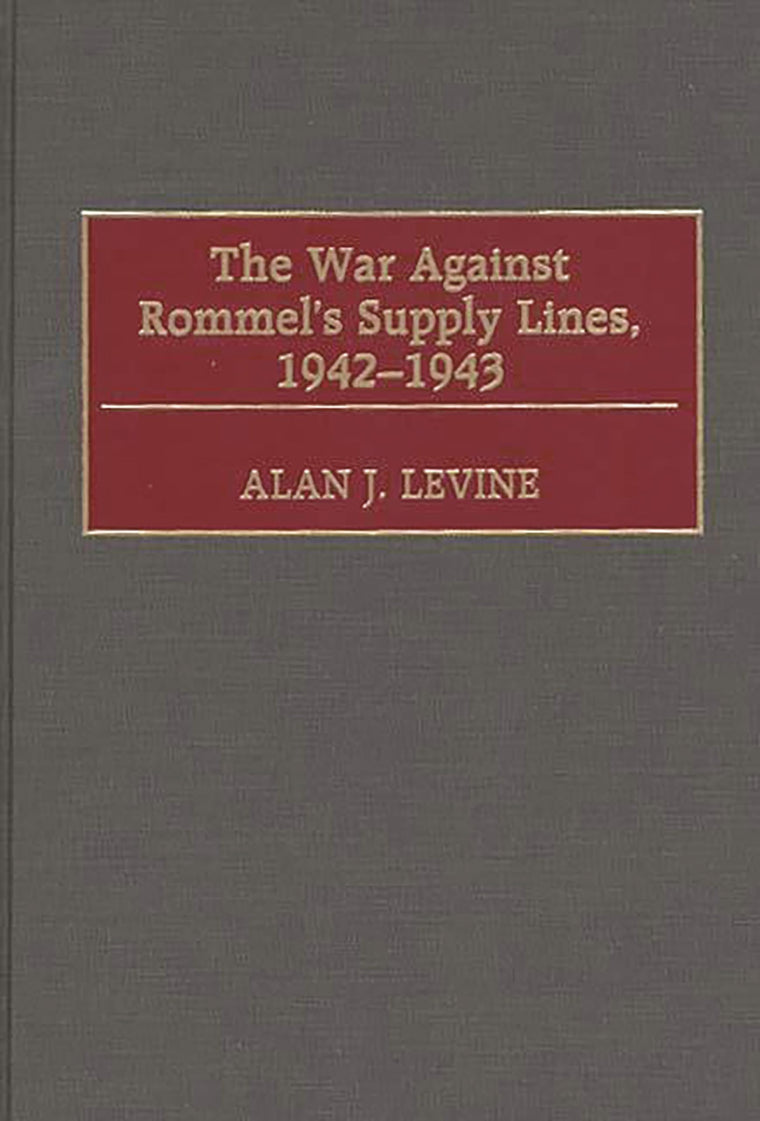 The War Against Rommel's Supply Lines, 1942-1943