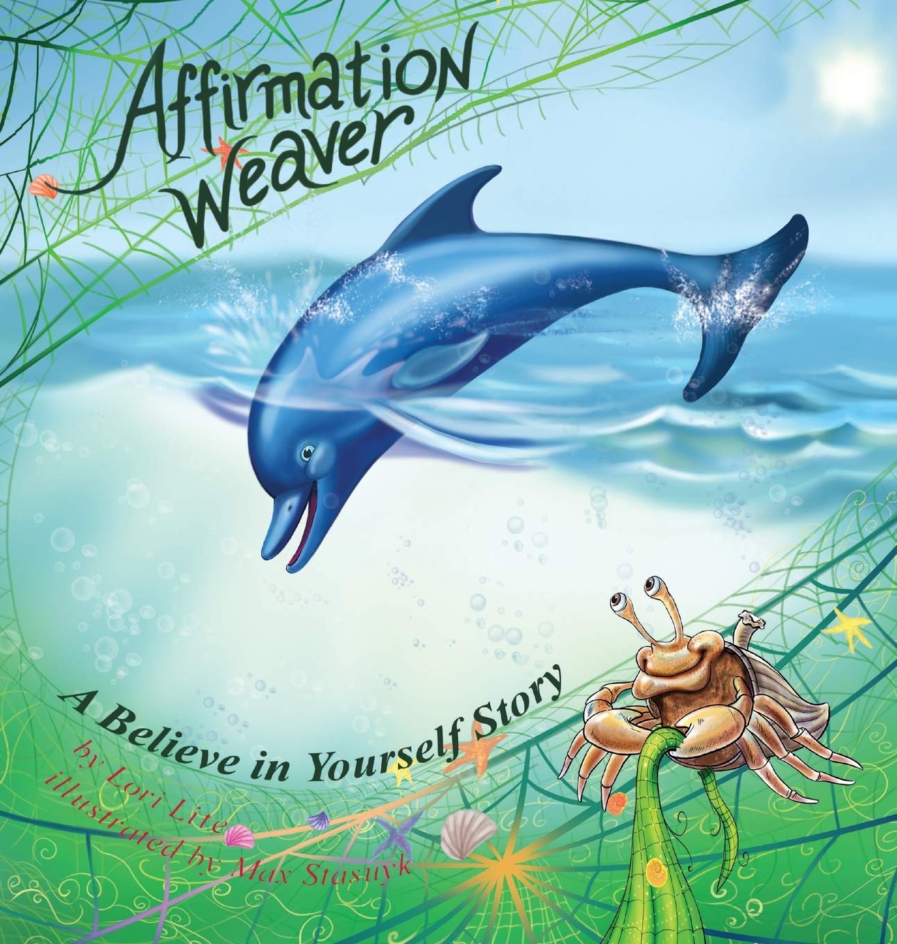 Affirmation Weaver: A Believe in Yourself Story, Designed to Help Children Boost Self-esteem While Decreasing Stress and Anxiety. (Indigo Ocean Dreams)