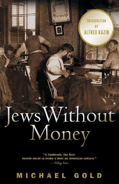 Jews Without Money: A Novel by Michael Gold