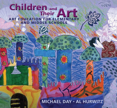 Children and Their Art: Art Education for Elementary and Mid