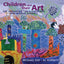Children and Their Art: Art Education for Elementary and Middle Schools