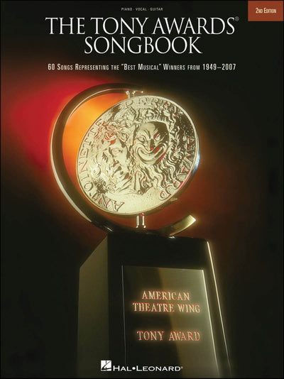 The Tony Awards Songbook: 60 Songs Representing the "Best Musical" Winners from 1949-2007