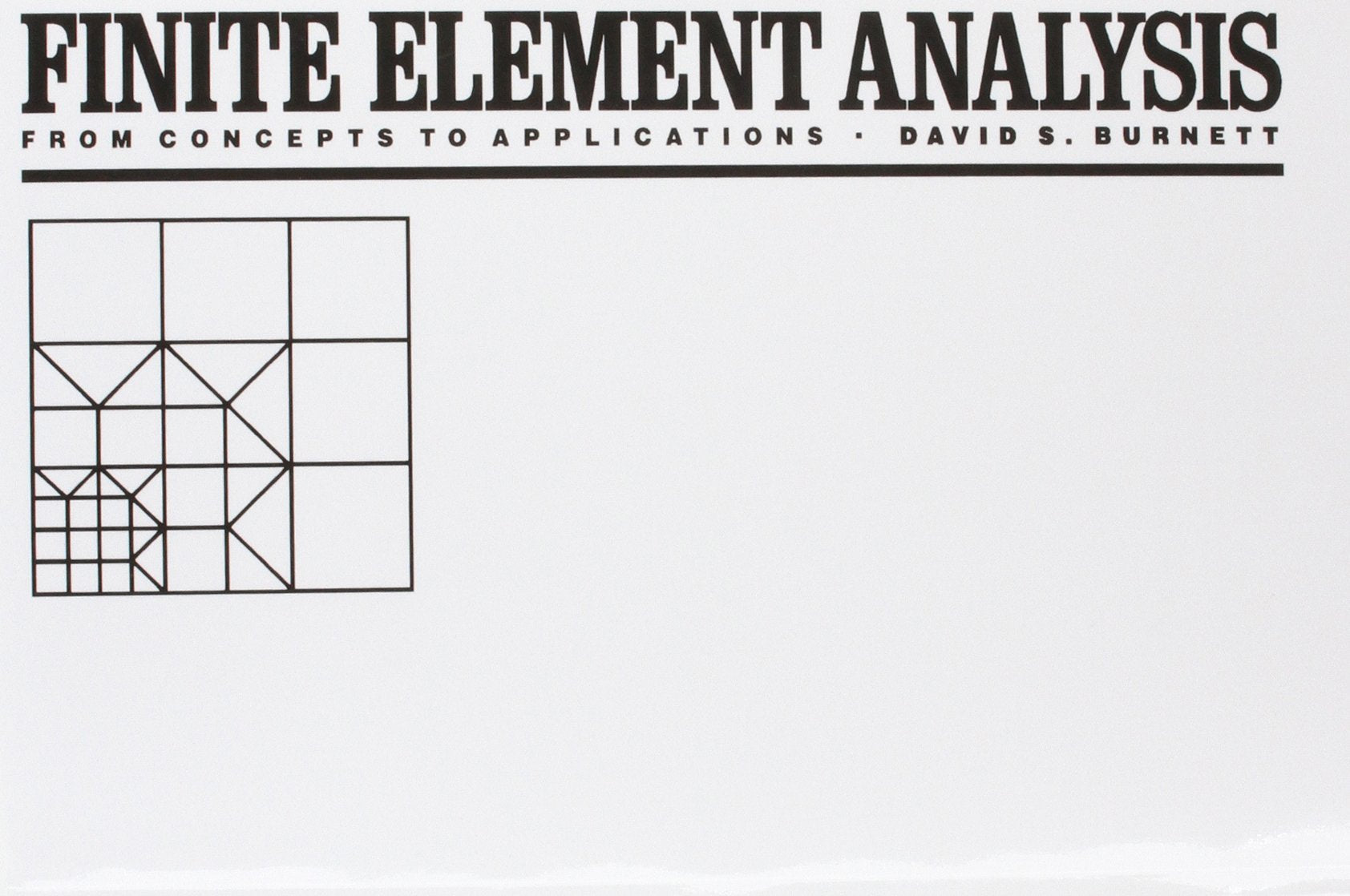 Finite Element Analysis: From Concepts to Applications