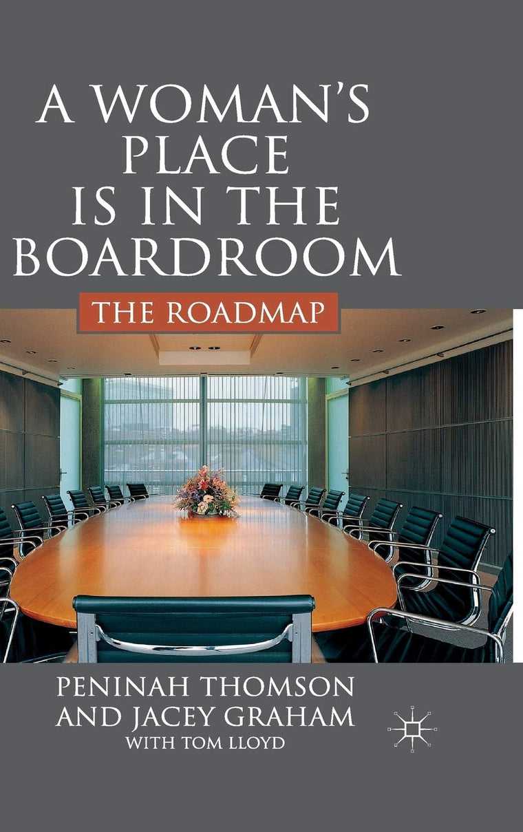 A Womans Place is in the Boardroom: The Roadmap