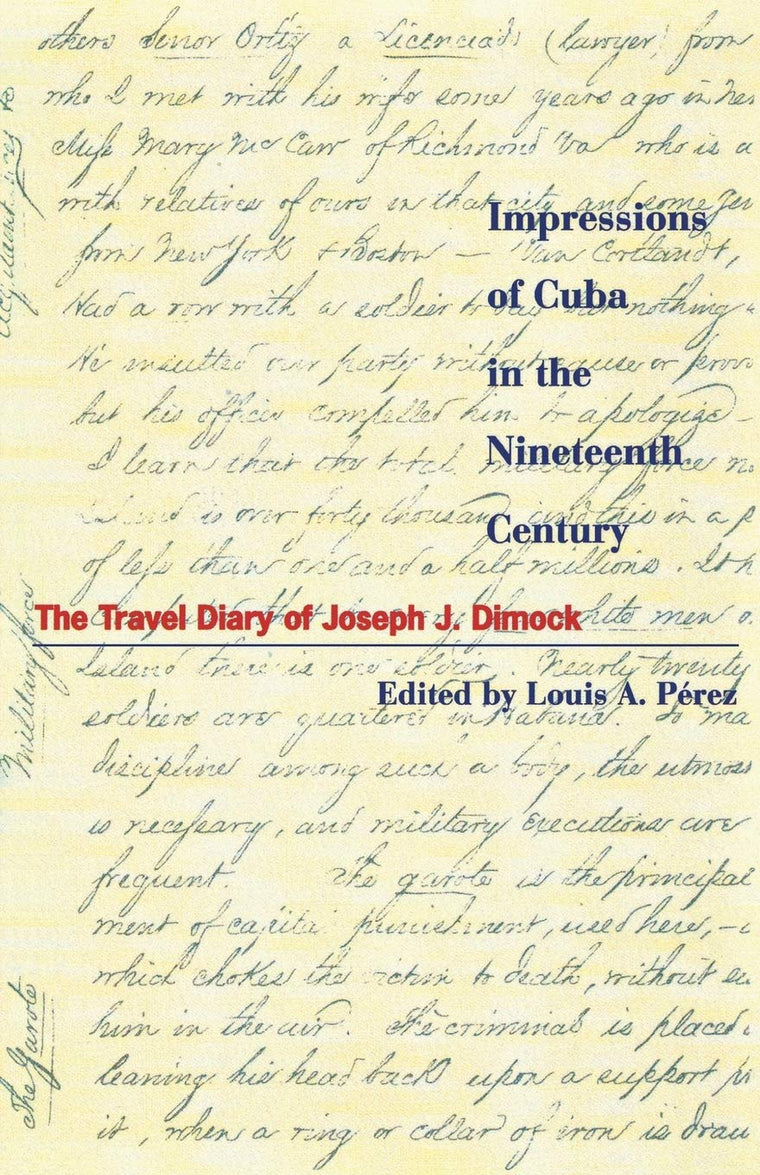 Impressions of Cuba in the Nineteenth Century: The Travel Diary of Joseph J. Dimock (Latin American Silhouettes)