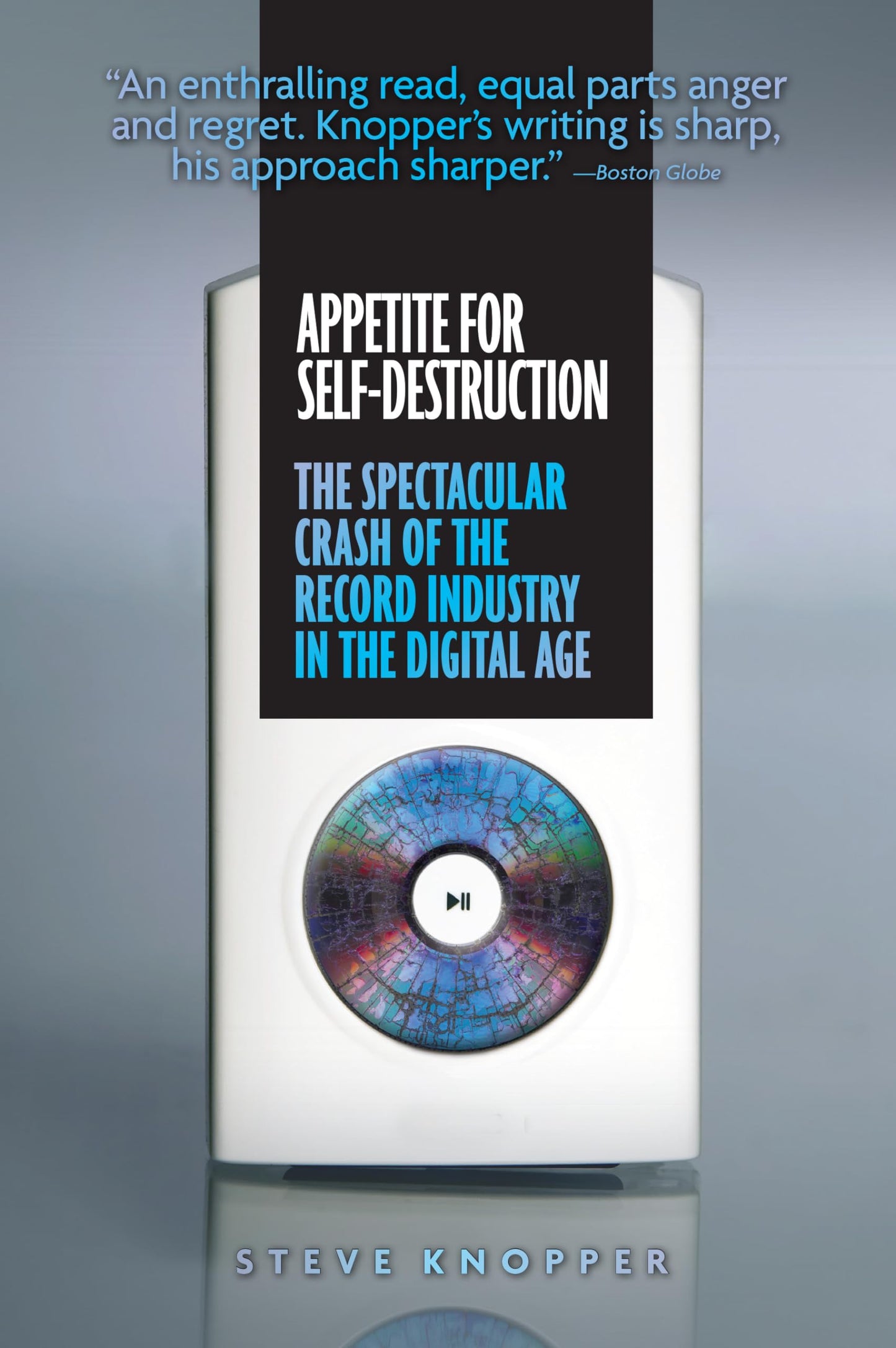 Appetite for Self-Destruction: The Spectacular Crash of the