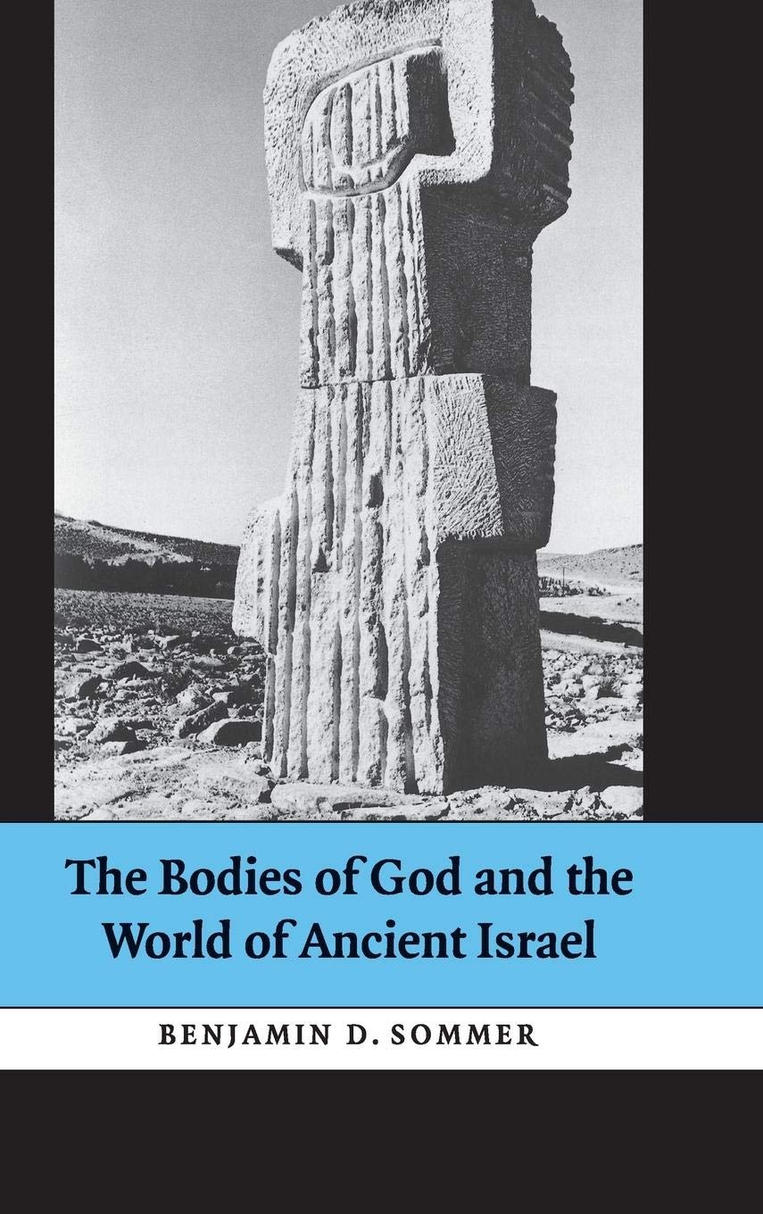 The Bodies of God and the World of Ancient Israel by Sommer,