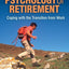 The Psychology of Retirement: Coping with the Transition from Work