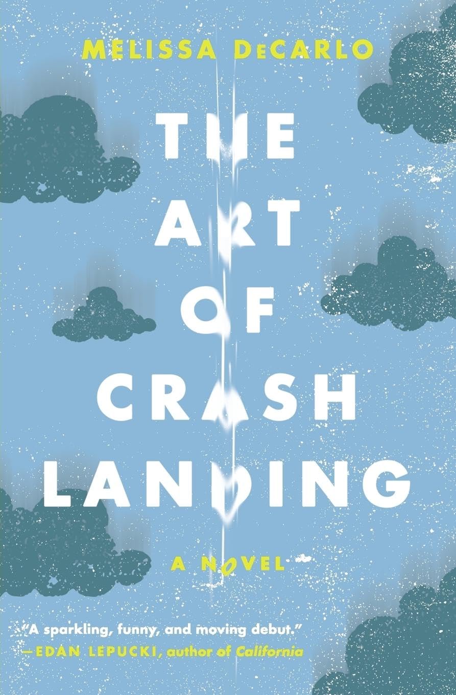 The Art of Crash Landing: A Novel (P.S. (Paperback))