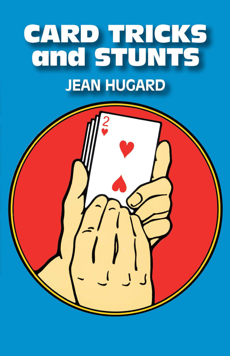 Card Tricks and Stunts: More Card Manipulations