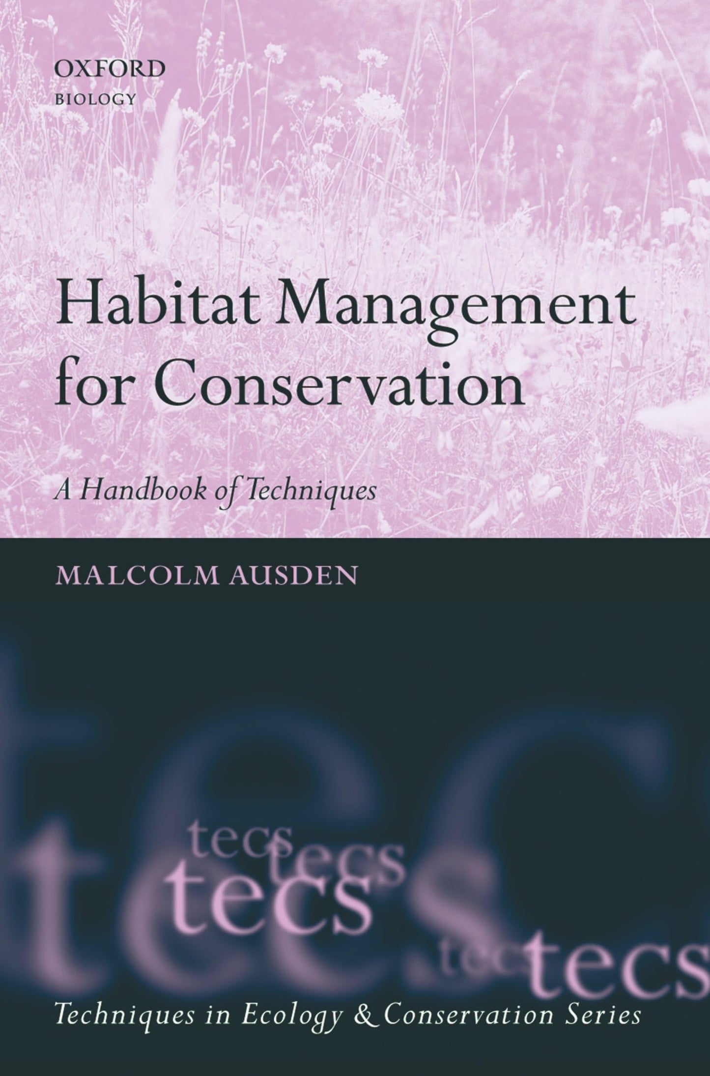 Habitat Management for Conservation: A Handbook of Techniques (Techniques in Ecology & Conservation)