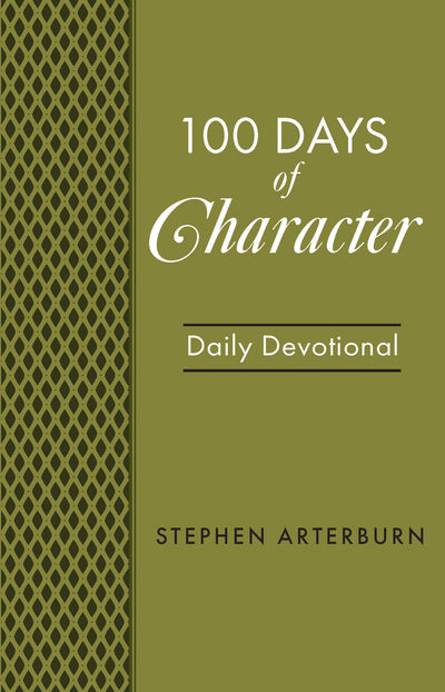 100 Days of Character: Daily Devotional (New Life Devotions)