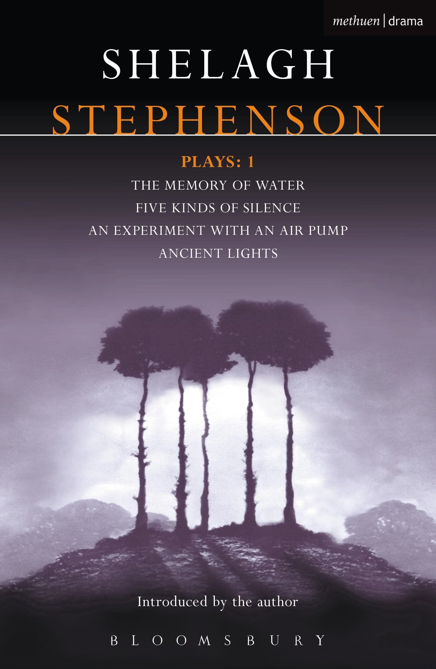 Stephenson Plays: 1: A Memory of Water; Five Kinds of Silence; An Experiment with an Air Pump; Ancient Lights (Contemporary Dramatists)