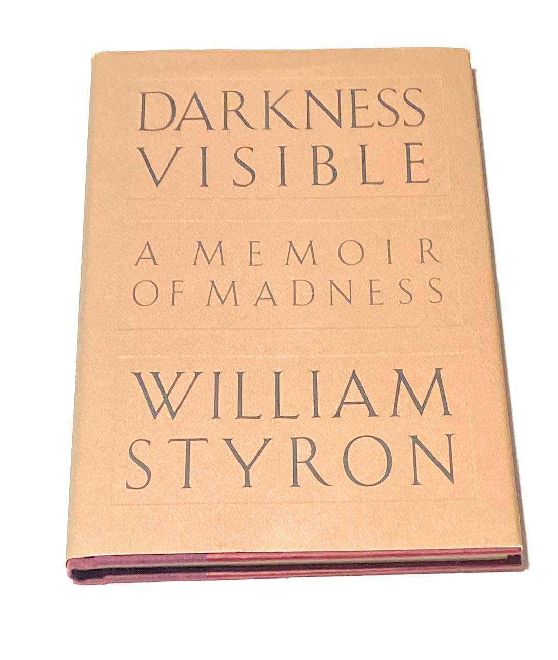Darkness Visible: A Memoir of Madness by Styron, William
